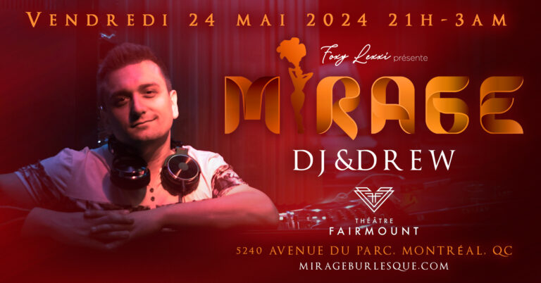Mirage | Burlesque Expérience : DJ &DREW